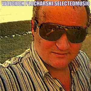 Wojciech Płocharski - Selected Music