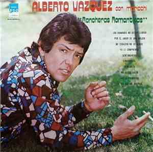 Alberto Vazquez - Con Mariachi - Rancheras Románticas