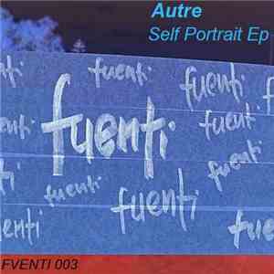Autre - Self Portrait Ep
