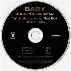 Baby  A.K.A. The Birdman Featuring Clipse - What Happened To That Boy