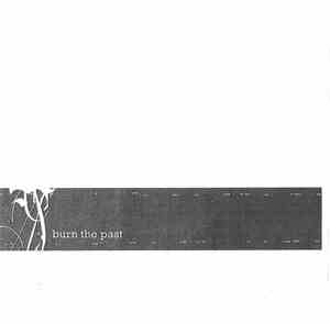 Burn The Past - Burn The Past