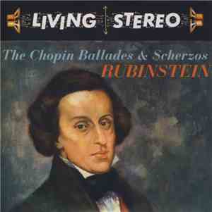 Chopin, Rubinstein - The Chopin Ballades & Scherzos