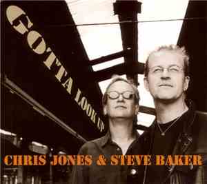 Chris Jones , Steve Baker  - Gotta Look Up