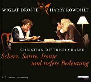 Christian Dietrich Grabbe, Wiglaf Droste, Harry Rowohlt - Scherz, Satire, I ...