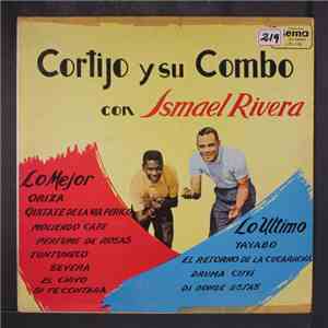 Cortijo Y Su Combo Con Ismael Rivera - Lo Ultimo Y Lo Mejor