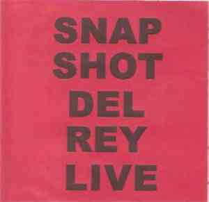 Del Rey  - Snap Shot Del Rey Live