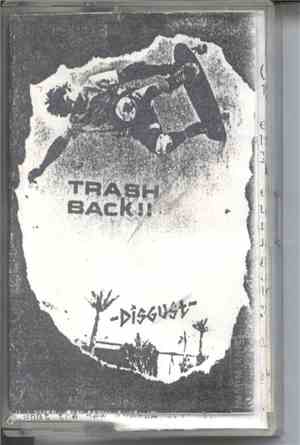 Disgust  - Trash Back !!