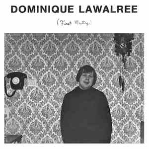 Dominique Lawalrée - First Meeting