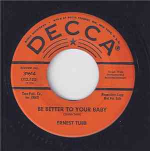 Ernest Tubb - Be Better To Your Baby