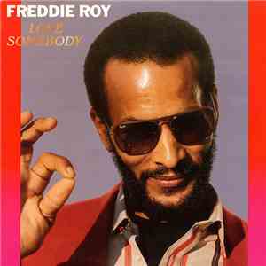 Freddie Roy - Love Somebody