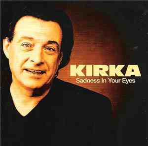 Kirka - Sadness In Your Eyes