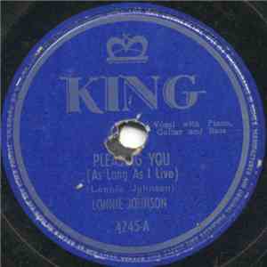 Lonnie Johnson  - Pleasing You (As Long As I Live) / Feel So Lonesome
