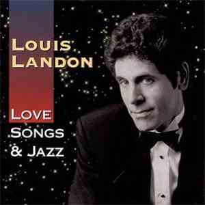 Louis Landon - Love Songs & Jazz