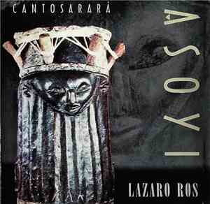 Lázaro Ros - Asoy Cantos Ararà