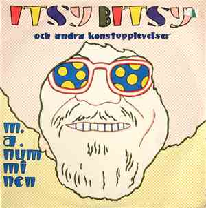M.A. Numminen - Itsy Bitsy Och Andra Konstupplevelser