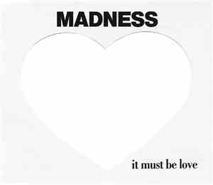 Madness - It Must Be Love