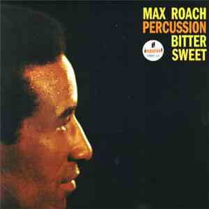 Max Roach - Percussion Bitter Sweet
