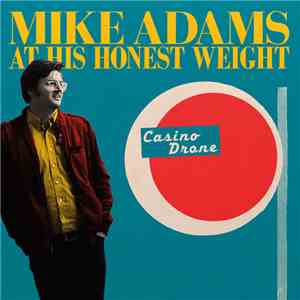 Mike Adams At His Honest Weight - Casino Drone