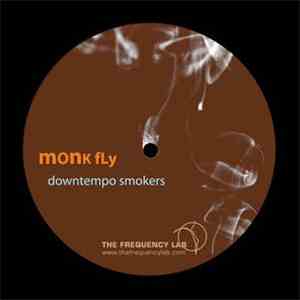Monk Fly - Downtempo Smokers