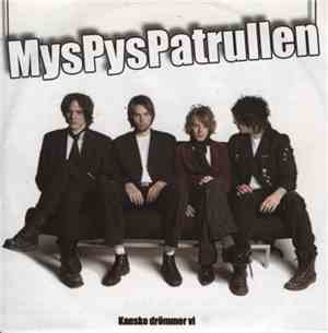 Myspyspatrullen - Kanske Drömmer Vi
