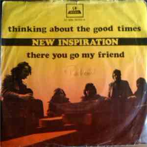 New Inspiration - Thinking About The Good Times / There You Go My Friend