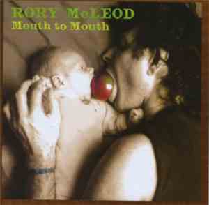 Rory McLeod - Mouth To Mouth