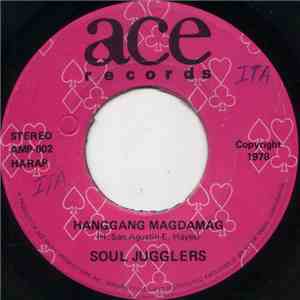 Soul Jugglers / Brown Sugar  - Hanggang Magdamag / Sabi Sabi – Haka Haka