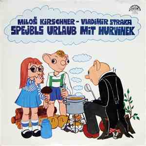 Spejbl & Hurvínek, Miloš Kirschner - Vladimír Straka - Spejbls Urlaub Mit Hurvínek
