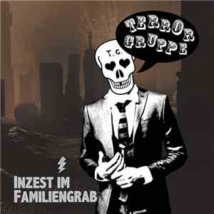 Terrorgruppe - Inzest Im Familiengrab