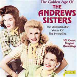 The Andrews Sisters - The Golden Age Of The Andrews Sisters
