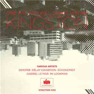Various - One Day You Will Dance For Me, Kingston