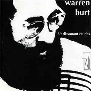 Warren Burt - 39 Dissonant Etudes