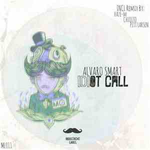 Alvaro Smart - Idiot Call