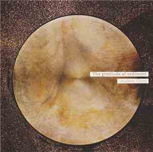 Audrey Chen - The Gratitude Of Sediment