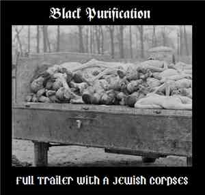 Black Purification - Full Trailer With A Jewish Corpses