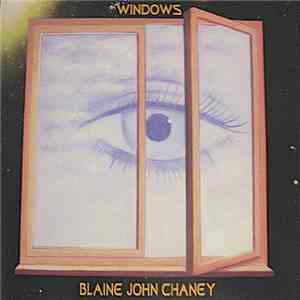 Blaine John Chaney - Windows