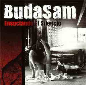 BudaSam - Ensuciando El Silencio