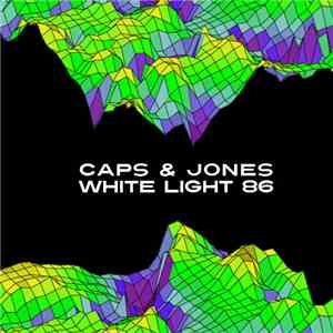 Caps & Jones - White Light 86