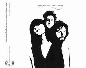Chungking - Let The Love In