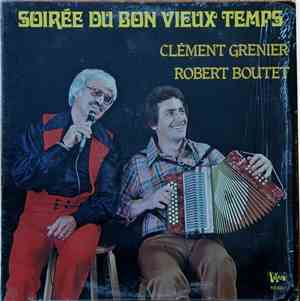 Clément Grenier, Robert Boutet - Soirée Du Bon Vieux Temps