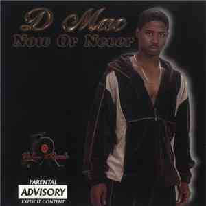 D Mac  - Now Or Never