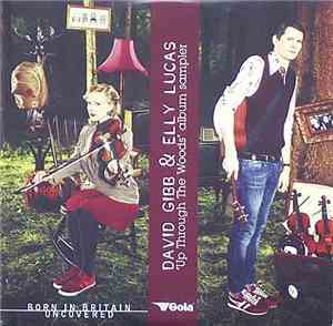 David Gibb  & Elly Lucas - Up Through The Woods (Album Sampler)