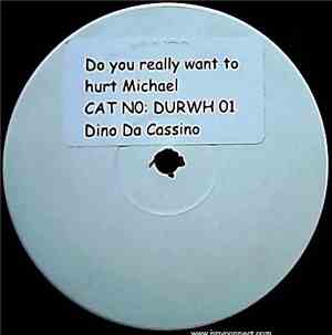 Dino Da Cassino - Do you really want to hurt Michael