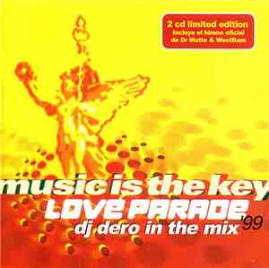DJ Dero / Dr. Motte & WestBam - Love Parade '99 - Music Is The Key - Dj Der ...