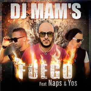 DJ Mam's Feat Naps & Yos - Fuego