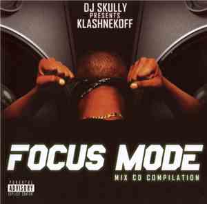 DJ Skully Presents Klashnekoff - Focus Mode