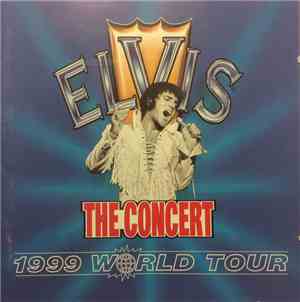 Elvis Presley - The Concert - 1999 World Tour