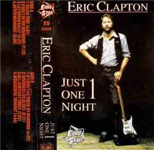 Eric Clapton - Just One NIght 1
