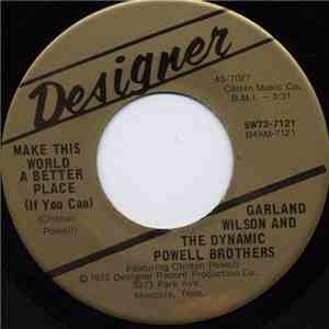 Garland Wilson  And The Dynamic Powell Brothers - Make This World A Better  ...