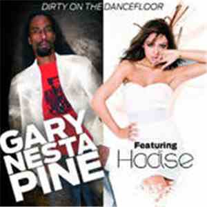 Gary Nesta Pine Feat. Hadise - Dirty On The Dancefloor